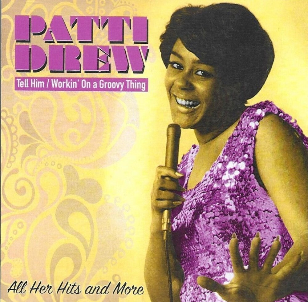 the album cover for Patti Drew - Tell Him / Workin On A Groovy Thing
