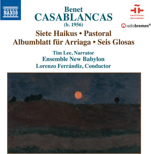the album cover for Casablancas / Lee / Ensemble New Babylon - Siete Haikus / Pastoral / Albumblatt Fur Arriaga