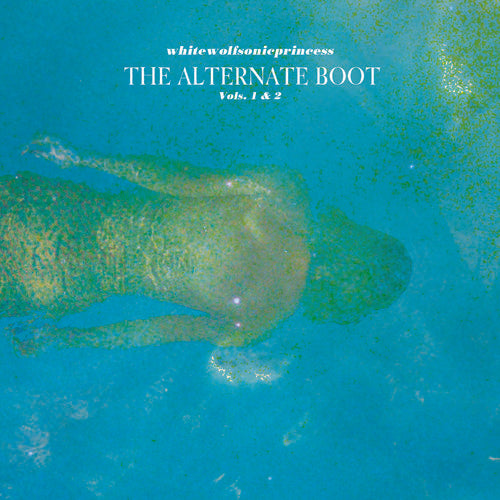 the album cover for Whitewolfsonicprincess - The Alternate Boot: Vols. 1 & 2