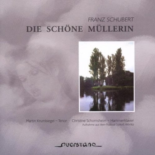 the album cover for Schubert / Krumbiegel / Schornsheim - Die Schone Mullerin