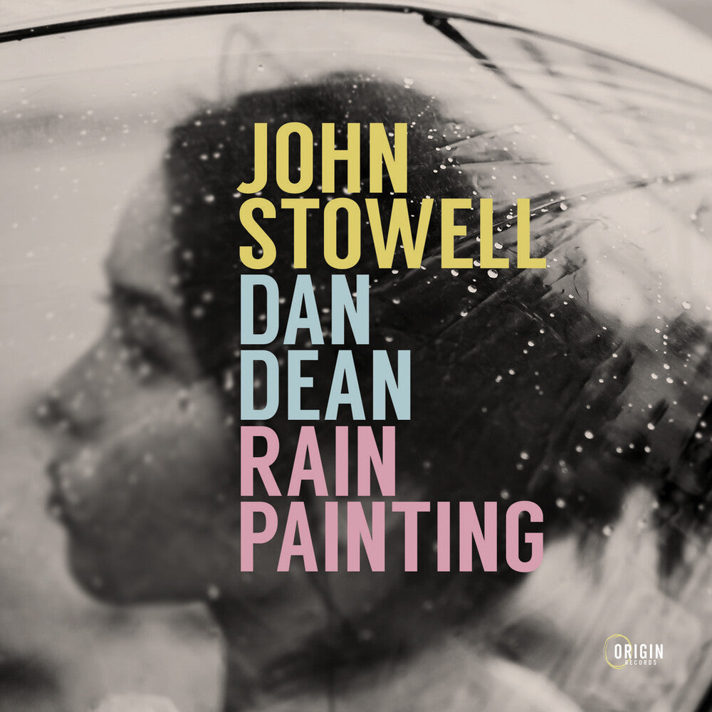 the album cover for John Stowell & Dean,Dan - Rain Painting