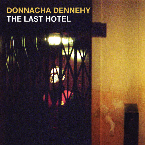 the album cover for Dennehy / Crash Ensemble / Murfi - Last Hotel
