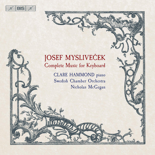 the album cover for Myslivecek / Hammond / Swedish Chamber Orch - Complete Music for Keyboard