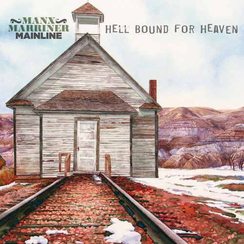 the album cover for Manx Marriner Mainline - Hell Bound For Heaven