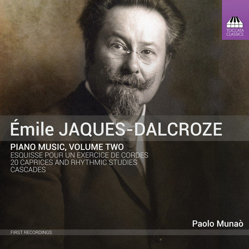 the album cover for Jaques-Dalcroze / Munao - Piano Music 2