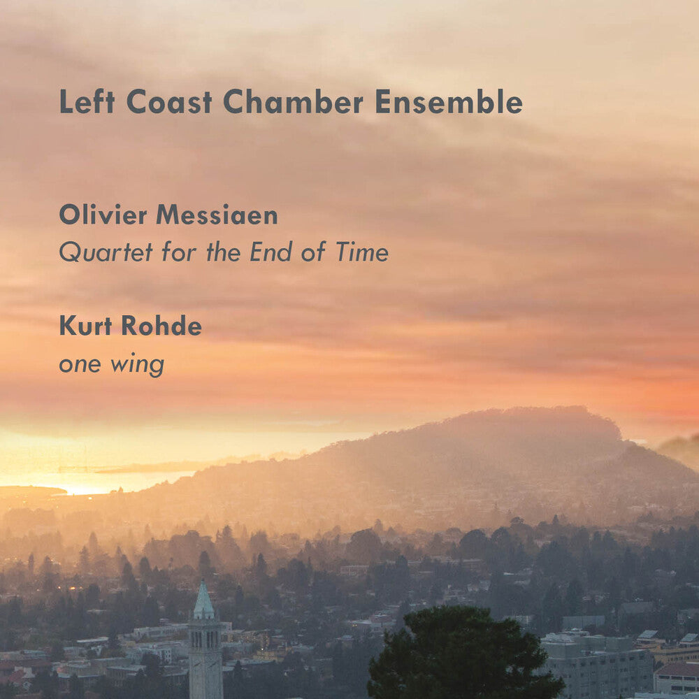 the album cover for Messiaen / Left Coast Chamber Ensemble - Quartet for the End of Time