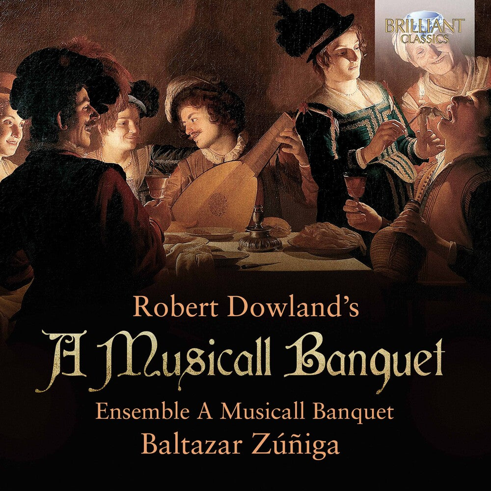 the album cover for Dowland / Zuniga / Ensemble A Musicall Banquet - Musicall Banquet