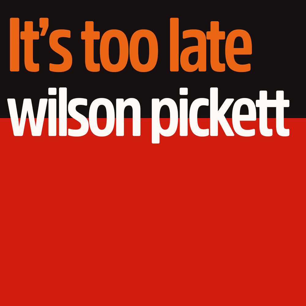 the album cover for Wilson Pickett - It's Too Late (Mod)