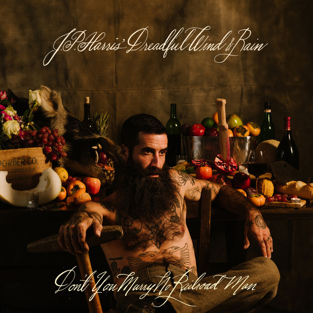 the album cover for Jp Harris' Dreadful Wind & Rain - Don't You Marry No Railroad Man