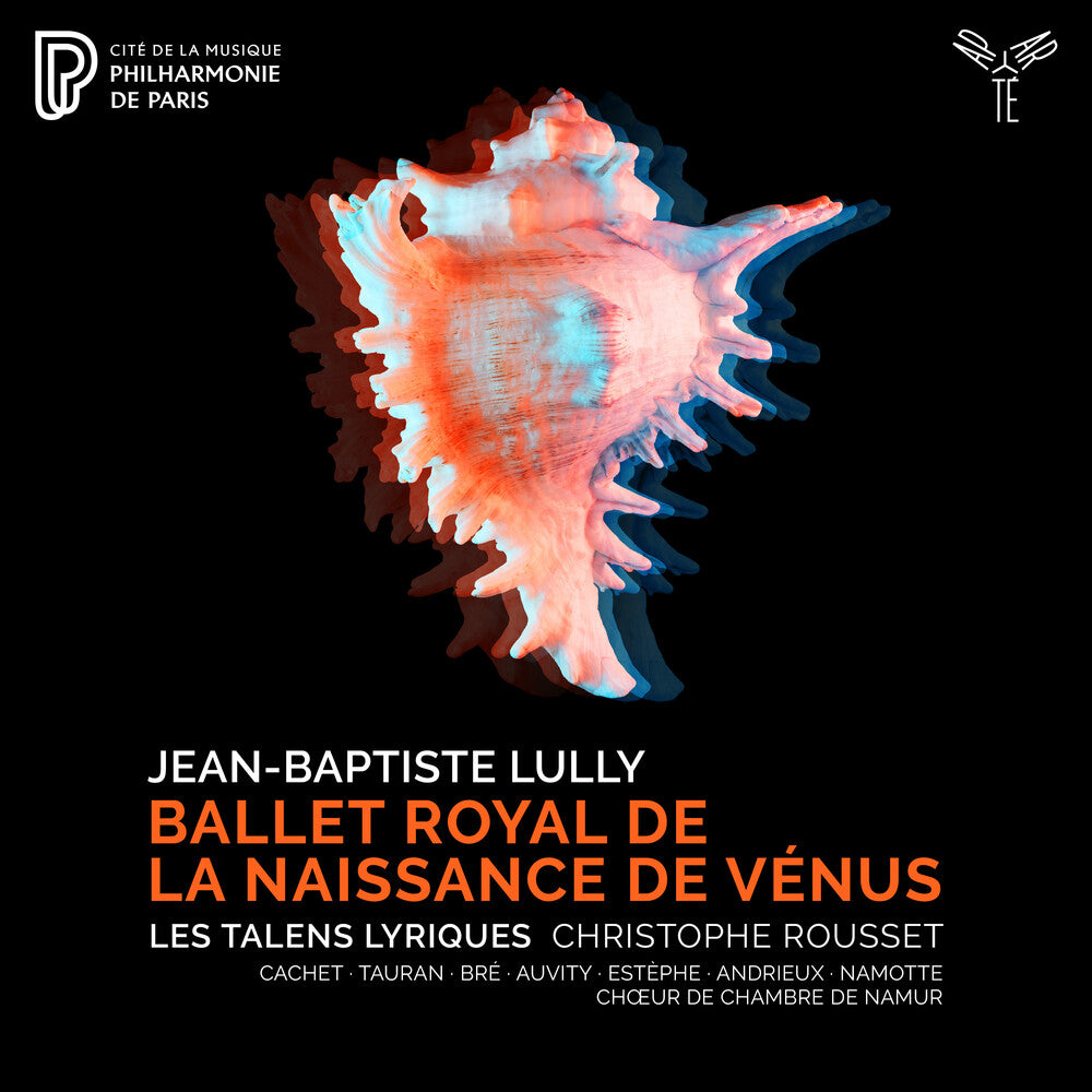 the album cover for Les Talens Lyriques / Christophe Rousset - Lully: Ballet Royal De La Naissance De Venus