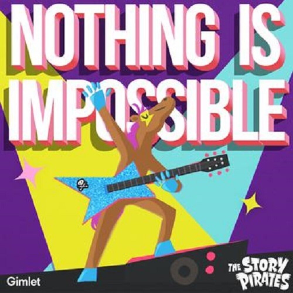 the album cover for Story Pirates - Nothing Is Impossible
