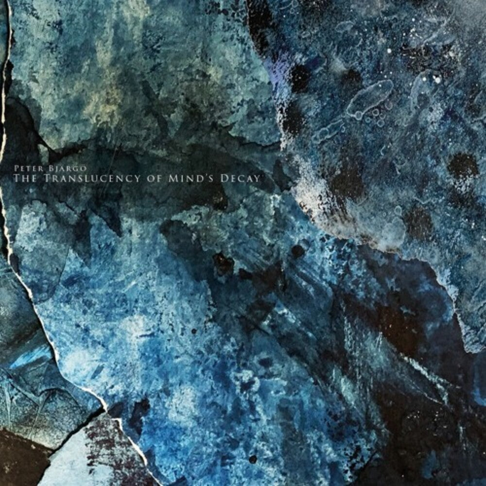 the album cover for Peter Bjargo - Translucency Of Mind's Decay (Uk)