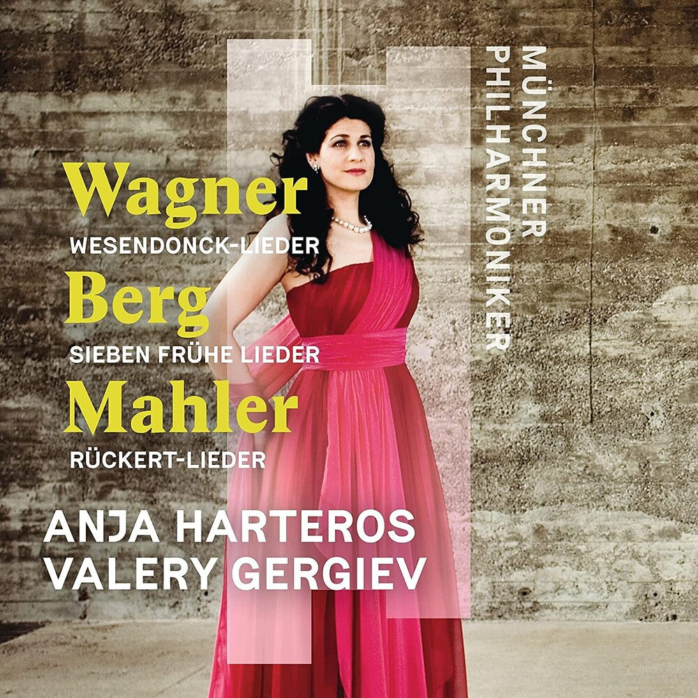 the album cover for Anja Harteros / Gergiev / Munchner Philharmoniker - Wagner / Berg / Mahler: Orchesterlieder (Uk)