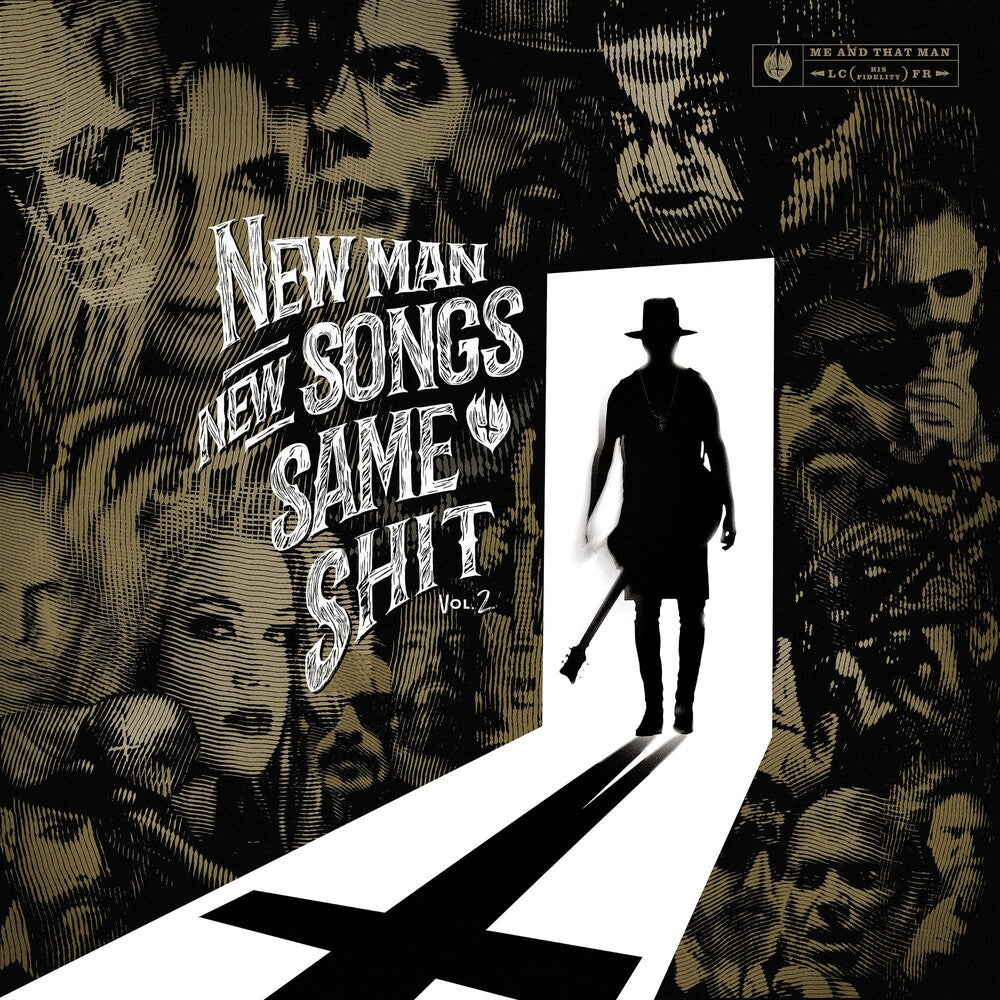 the album cover for Me And That Man - New Man, New Songs, Same Shit, Vol. 2