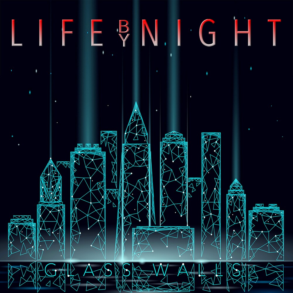 the album cover for Life By Night - Glass Walls