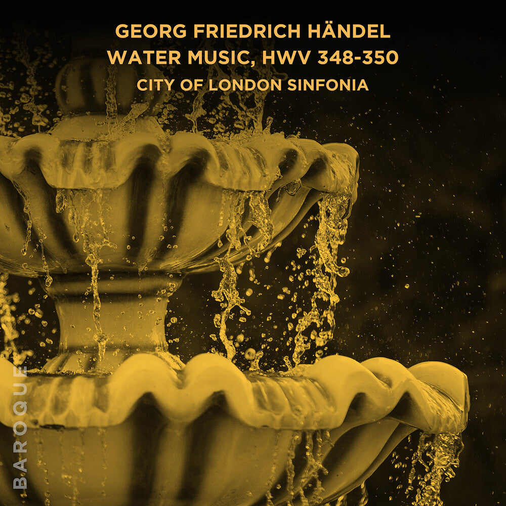 the album cover for City Of London Sinfonia - Georg Friedrich Handel Water Music Hwv 348 350