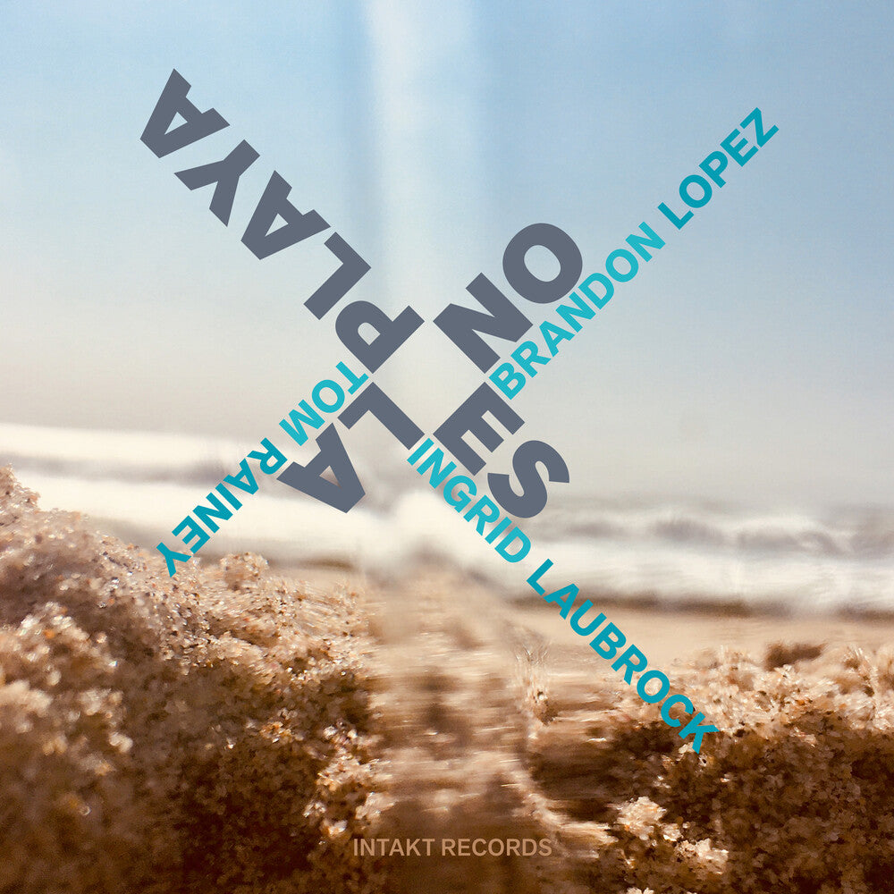 the album cover for Ingrid Laubrock / Lopez,Brandon / Rainey,Tom - No Es La Playa