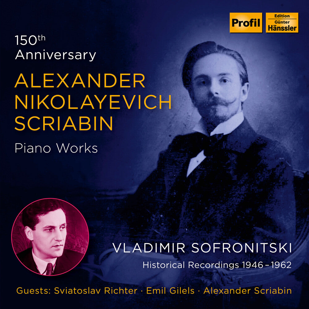 the album cover for Scriabin / Sofronitski / Scriabin - 150th Anniversary - Piano Work (Box)
