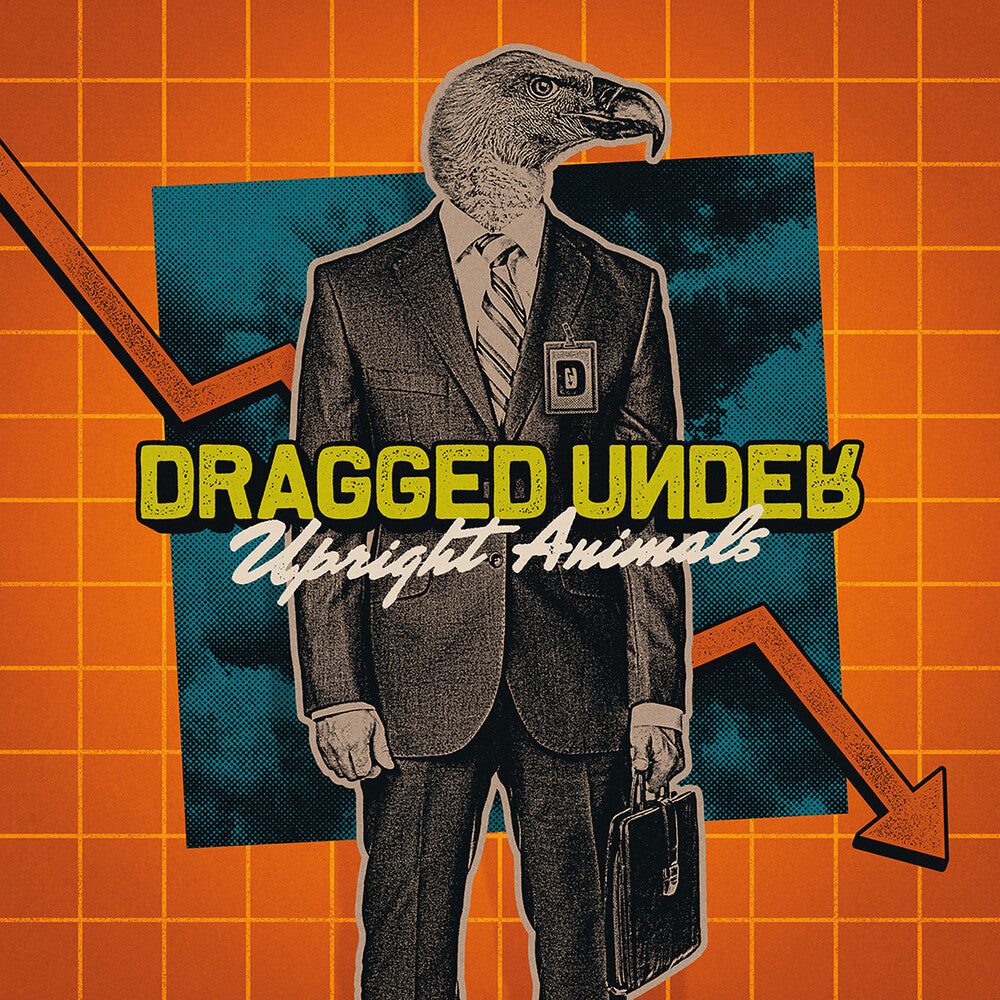 the album cover for Dragged Under - Upright Animals