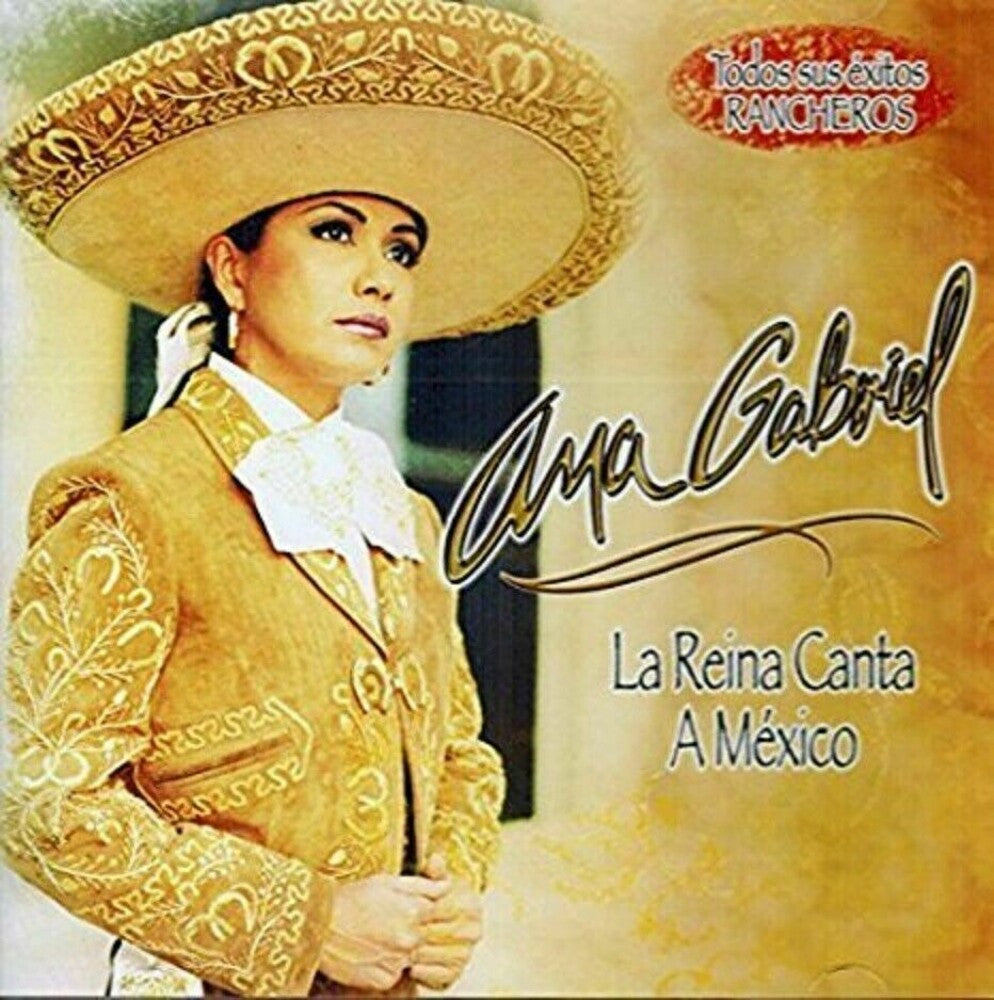 the album cover for Ana Gabriel - La Reina Canta A Mexico