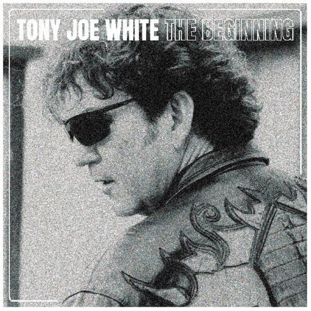 the album cover for Tony Joe White - The Beginning