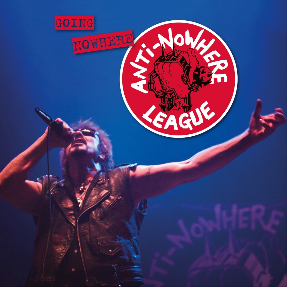 the album cover for The Anti-Nowhere League - Going Nowhere (but Going Strong)
