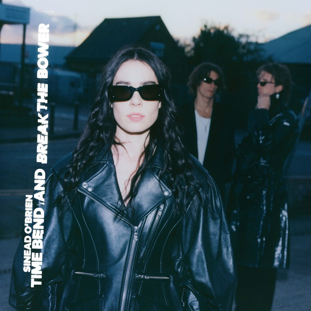 the album cover for Sinead O'Brien - Time Bend & Break The Bower (Uk)