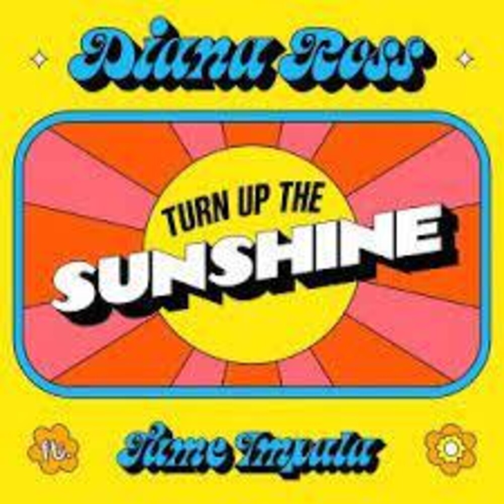 the album cover for Ross, Diana / Tame Impala - Turn Up The Sunshine