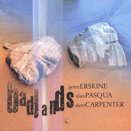 the album cover for Erskine/Pasqua/Carpenter - Badlands