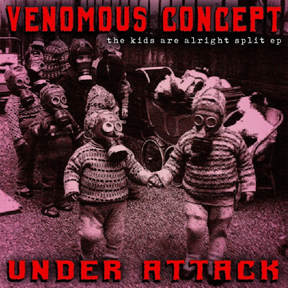 the album cover for Venomous Concept / Under Attack - The Kids Are Alright Split Ep