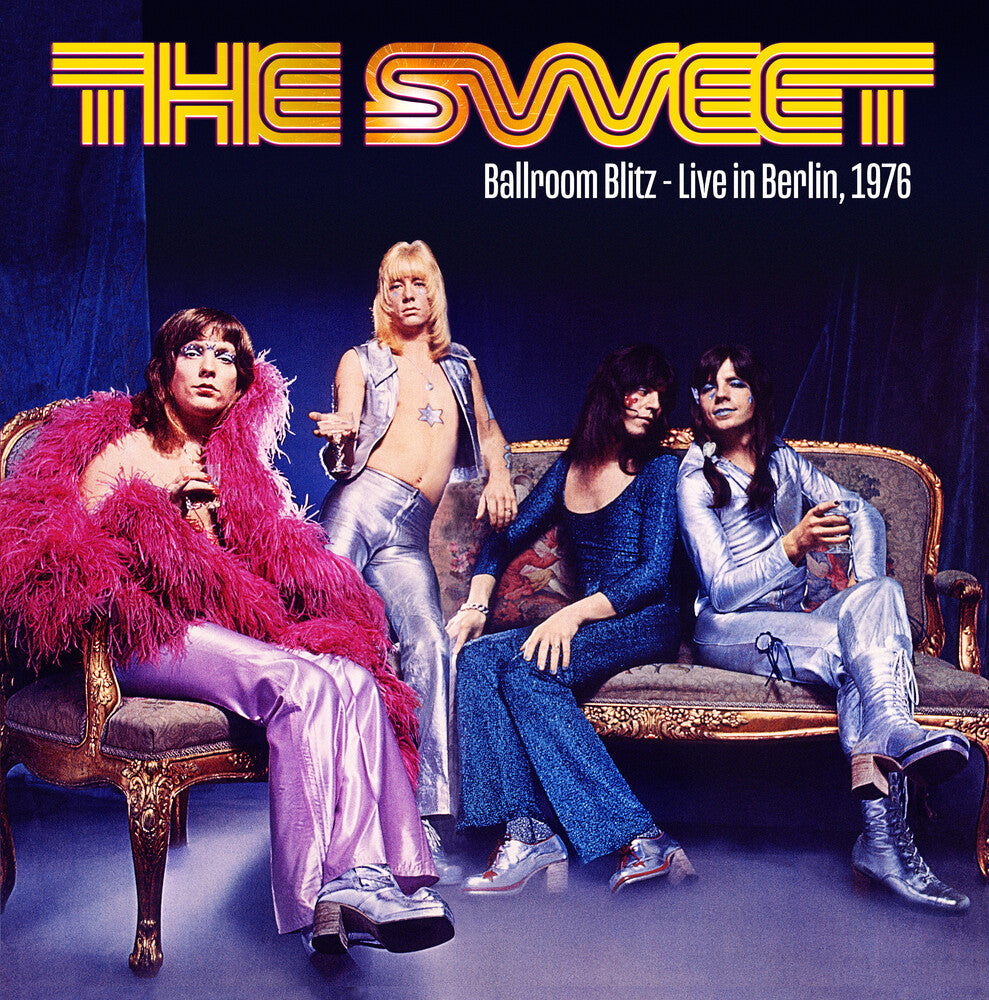 the album cover for The Sweet - Ballroom Blitz: Live In Berlin 1976