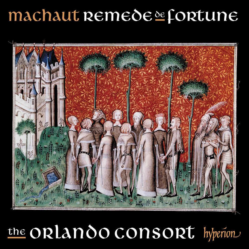 the album cover for Orlando Consort - Machaut: Songs From Remede De Fortune