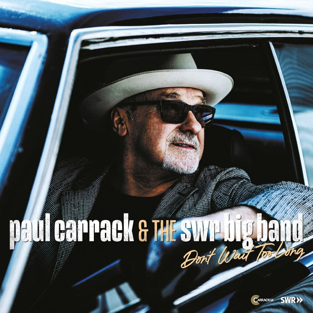 the album cover for Paul Carrack & The Swr Big Band - Don't Wait Too Long
