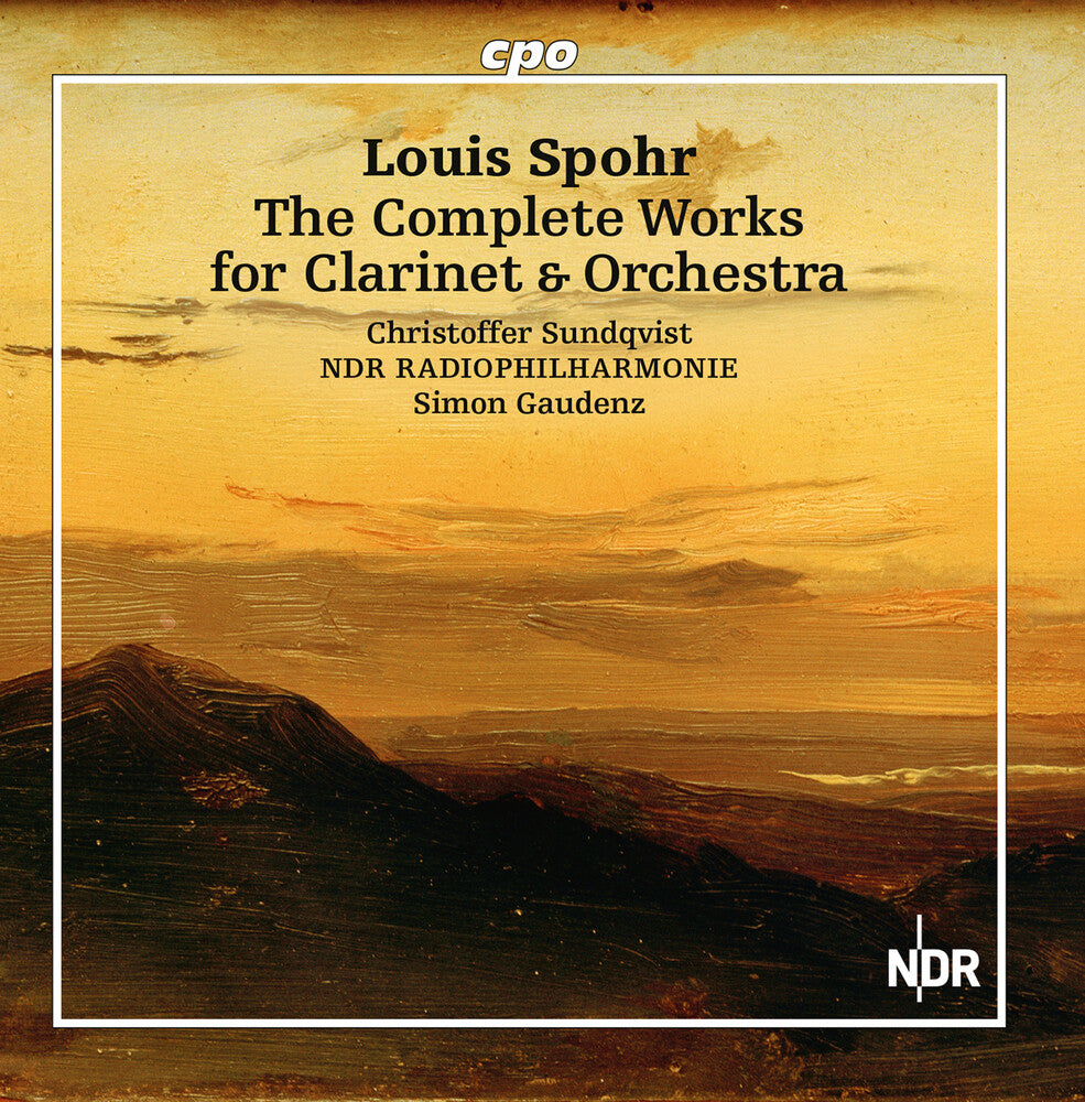 the album cover for Spohr / Sundqvist / Ndr Radiophilharmonie - Complete Works For Clarinet