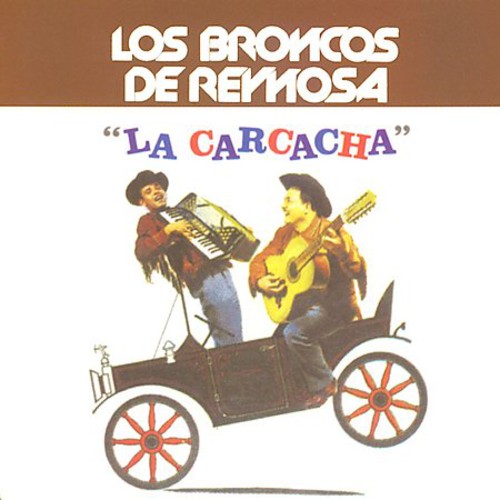 the album cover for Los Broncos De Reynosa - La Carcacha