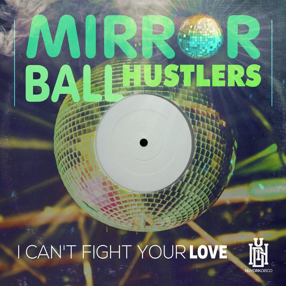 the album cover for Mirror Ball Hustlers - Can't Fight Your Love (Mod)
