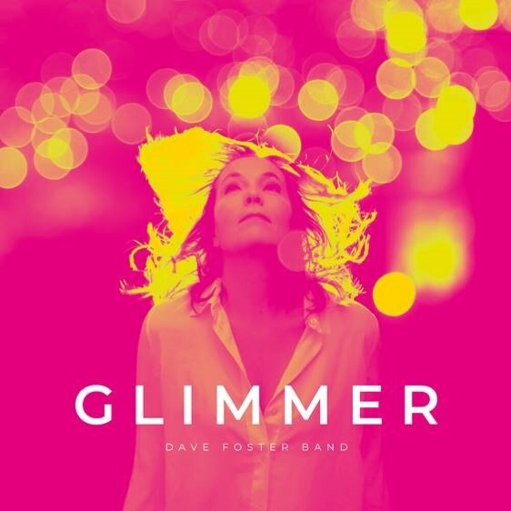 the album cover for Dave Foster Band - Glimmer (Ofgv) (Uk)