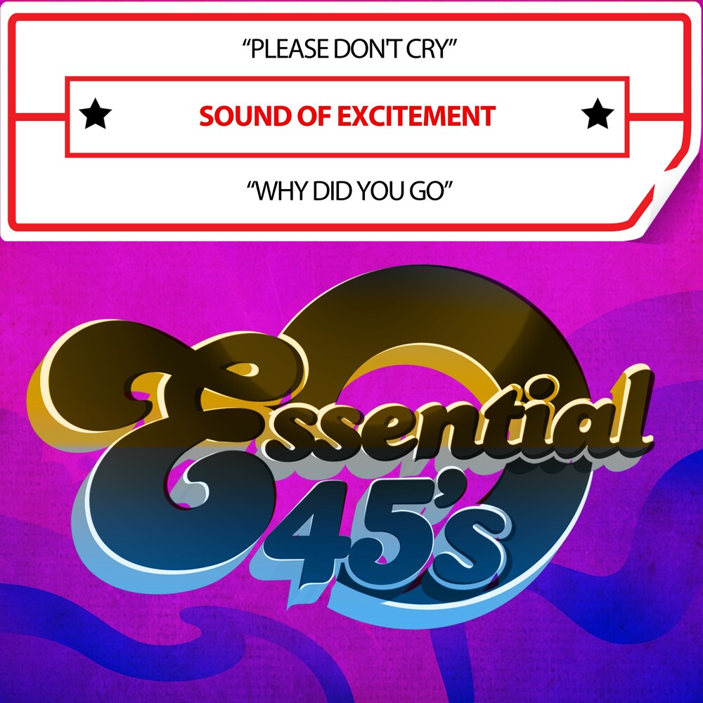 the album cover for Sound Of Excitement - Please Don't Cry / Why Did You Go (Digital 45)