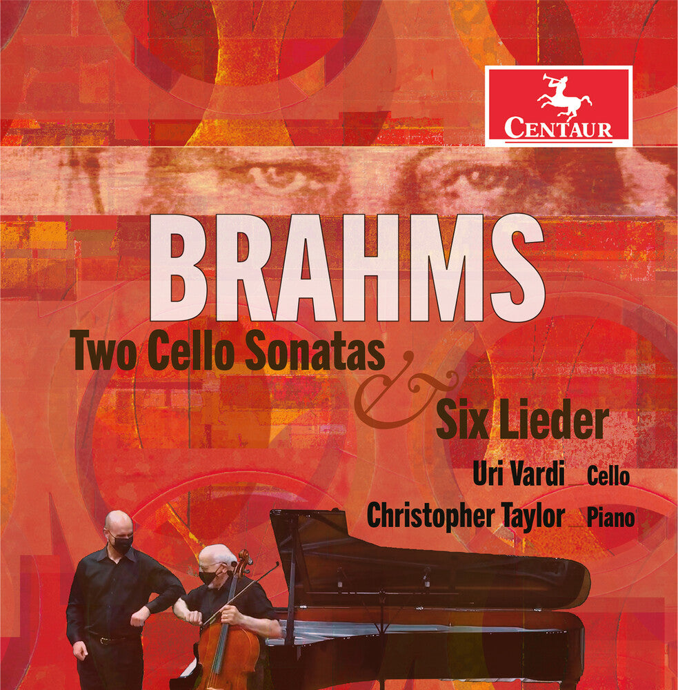 the album cover for Brahms / Vardi / Taylor - Two Cello Sonatas & Six Lieder