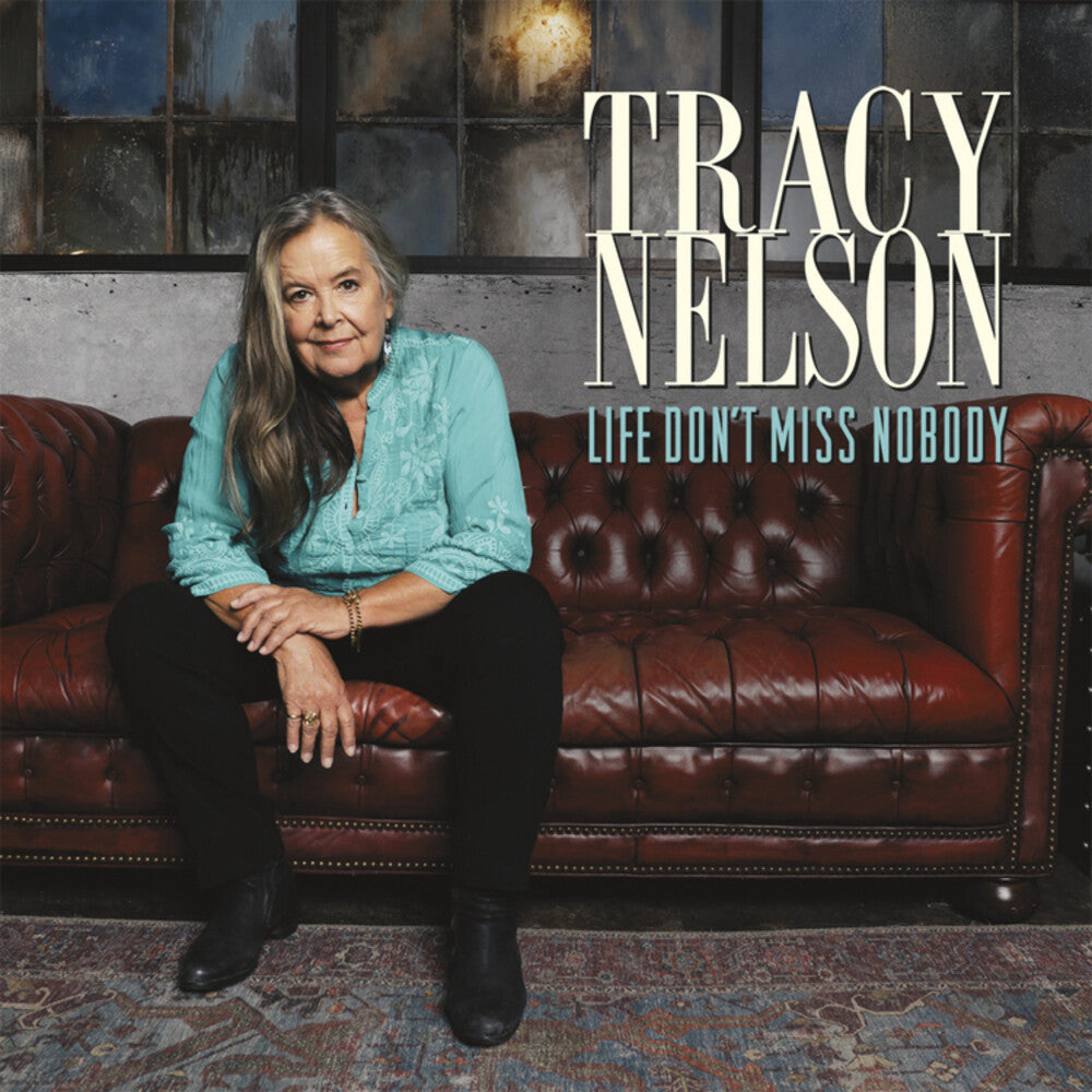 the album cover for Tracy Nelson - Life Don't Miss Nobody