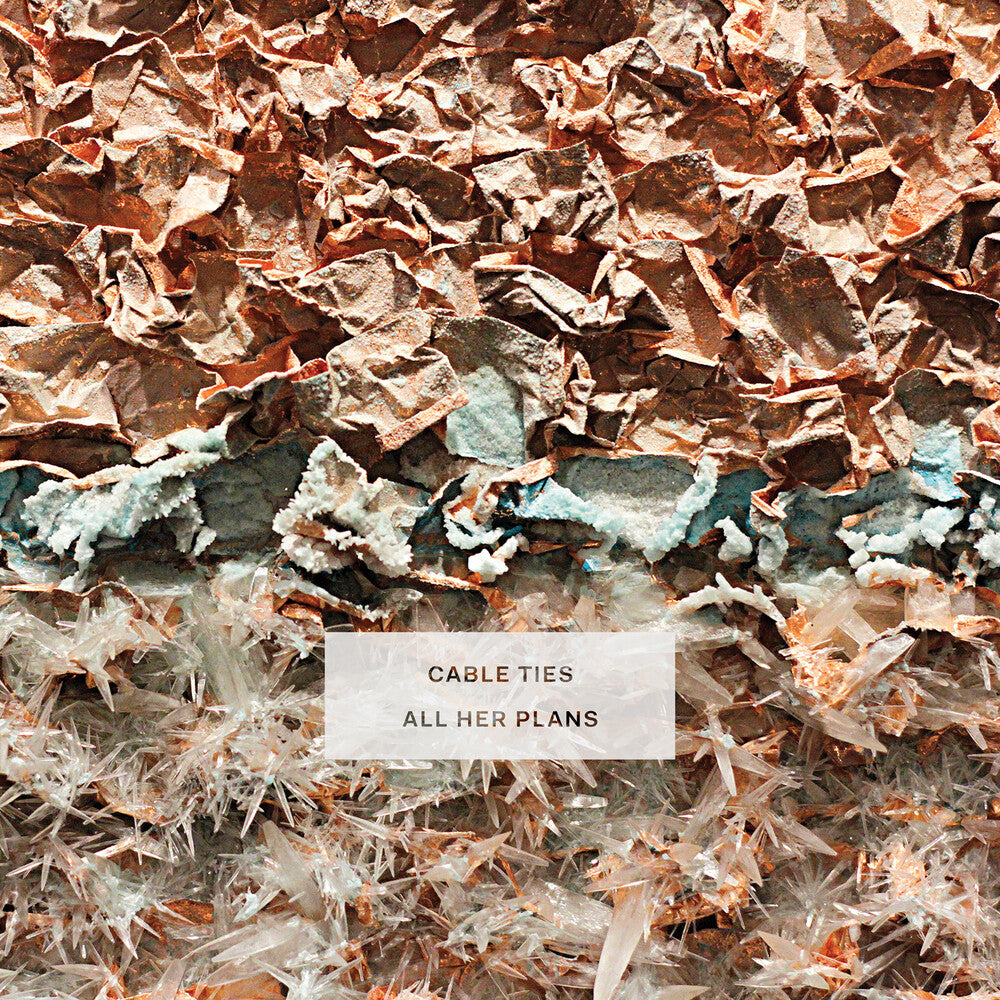 the album cover for Cable Ties - All Her Plans