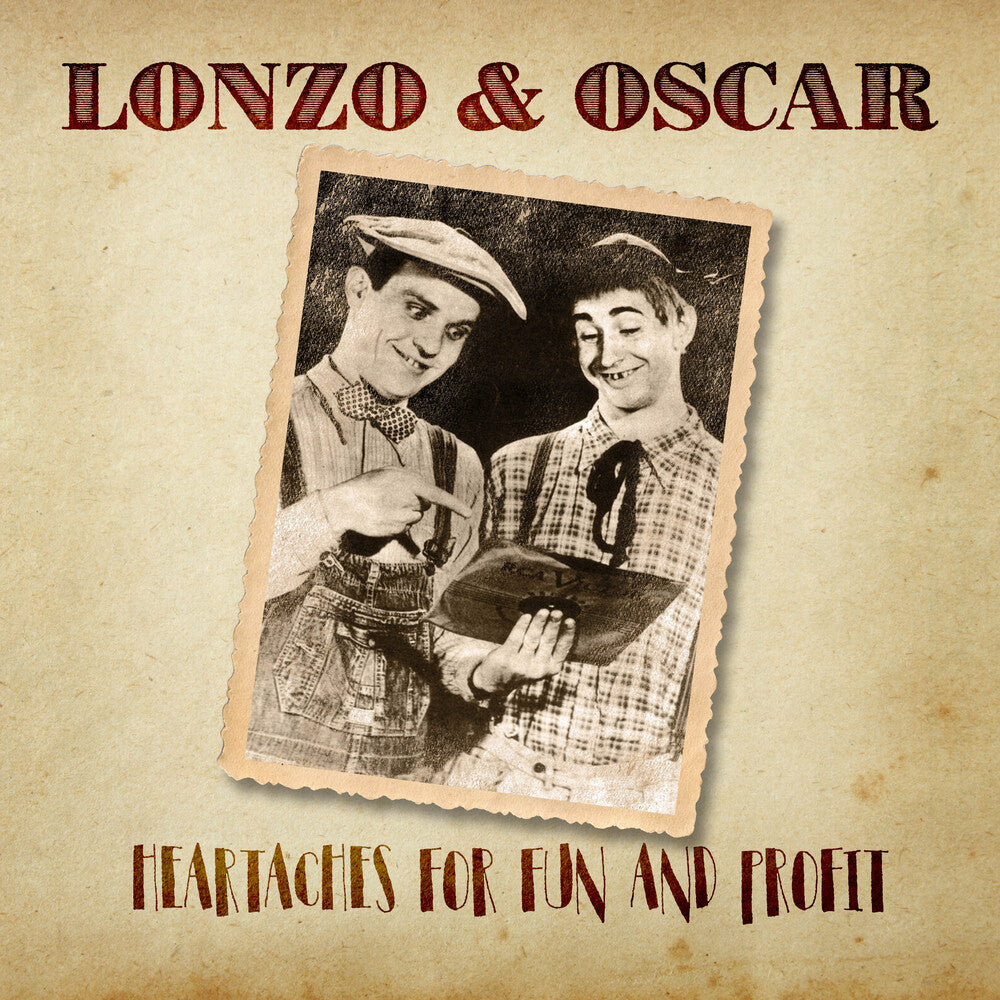 the album cover for Lonzo & Oscar - Heartaches For Fun And Profit
