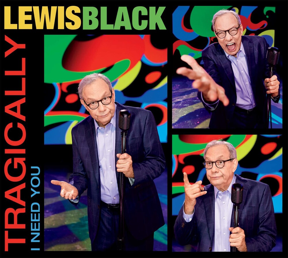 the album cover for Lewis Black - Tragically I Need You
