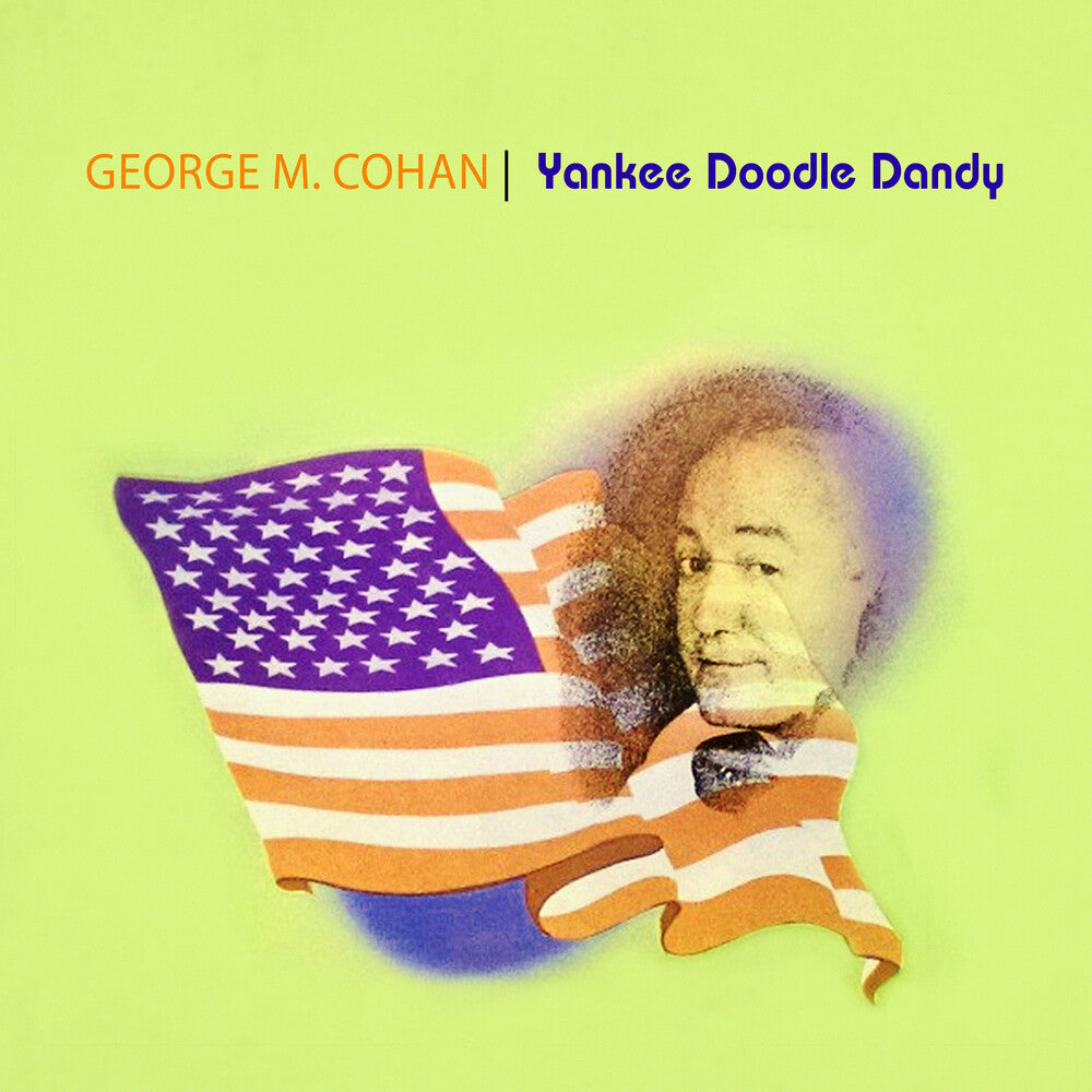 the album cover for George Cohan M. - Yankee Doodle Dandy (Mod)