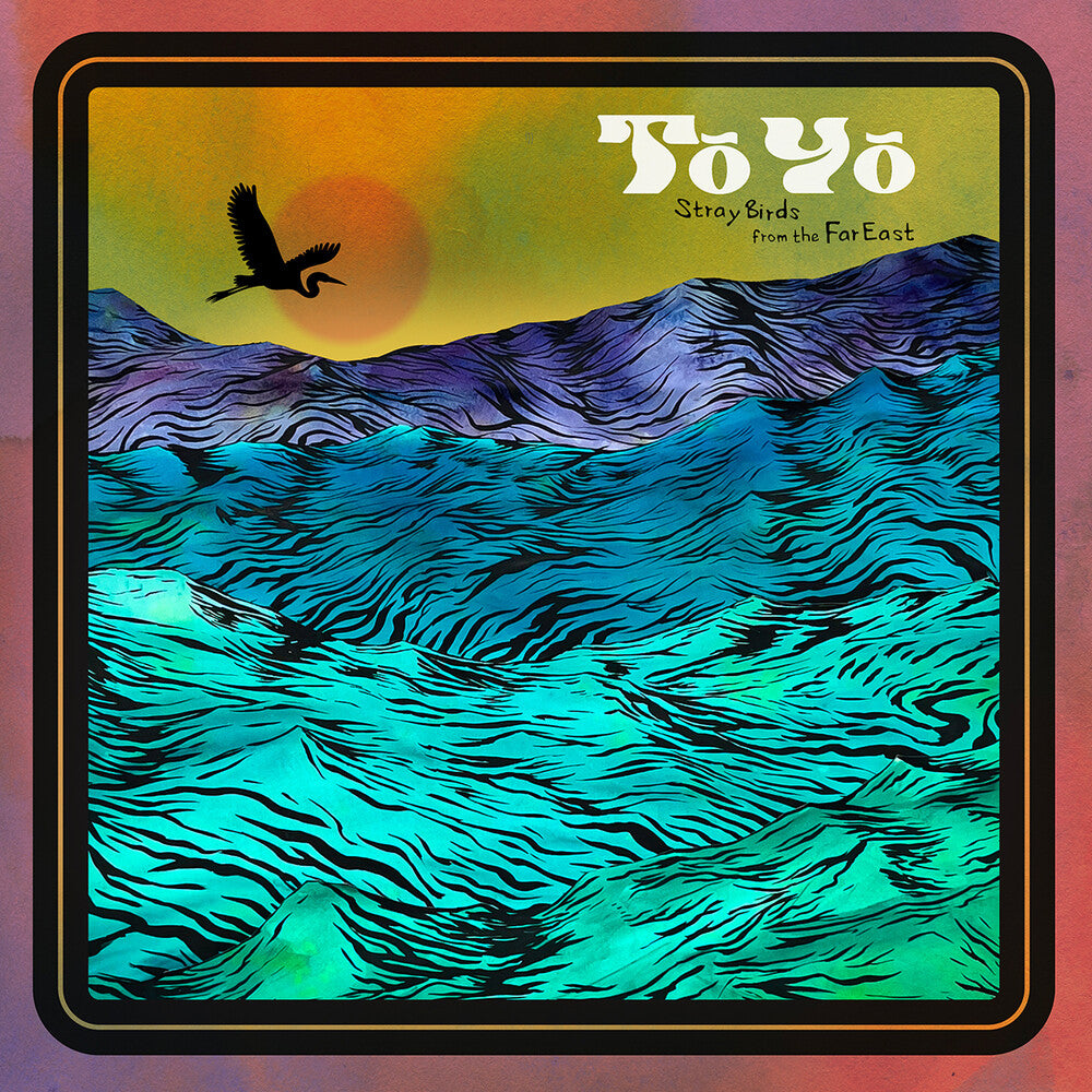the album cover for To Yo - Stray Birds From The Far East