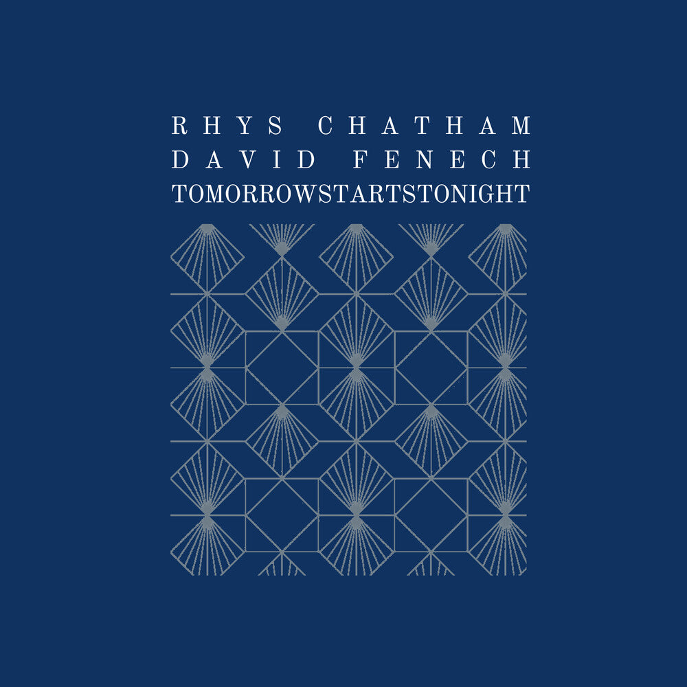 the album cover for Rhys Chatham / Fenech,David - Tomorrowstartstonight