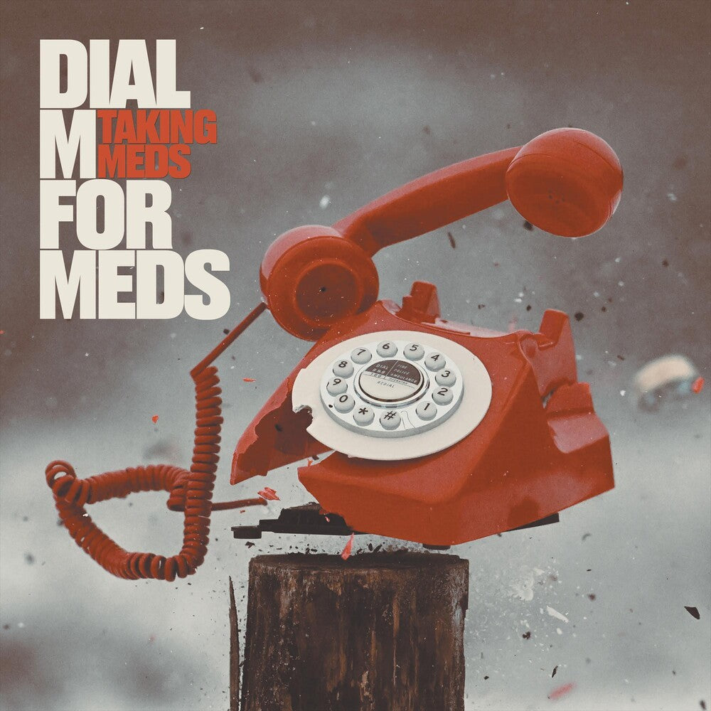 the album cover for Taking Meds - Dial M For Meds