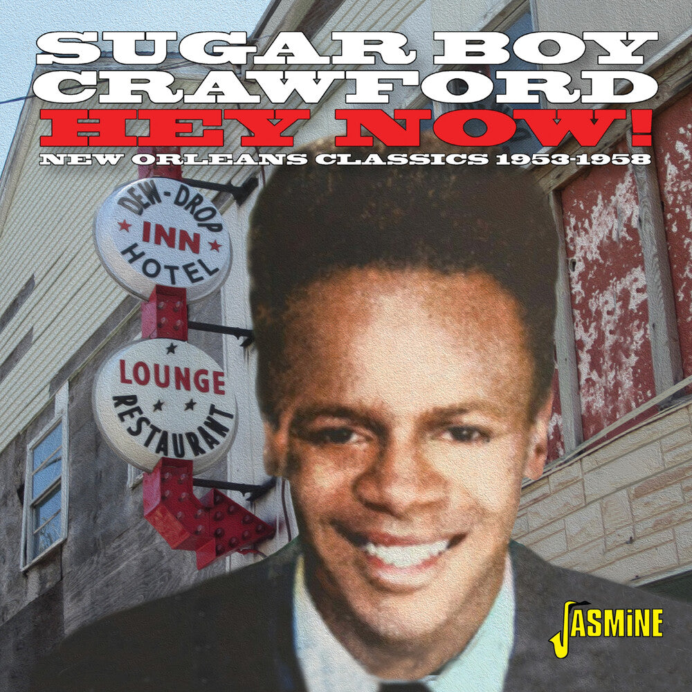 the album cover for James Crawford Sugar Boy - Hey Now: Classic Recordings 1953-1958 (Uk)