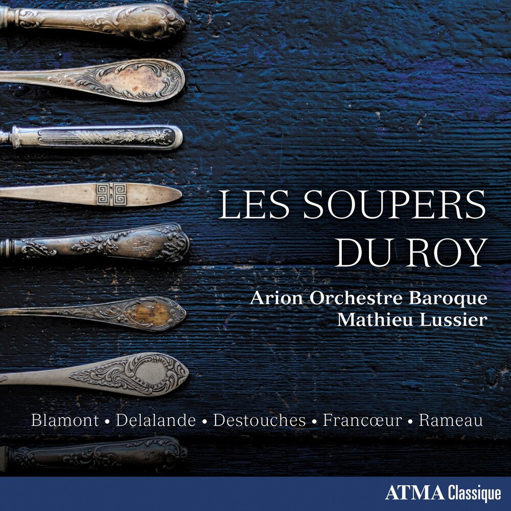 the album cover for Arion Orchestre Baroque/Mathieu Lussier - Les Soupers du Roy