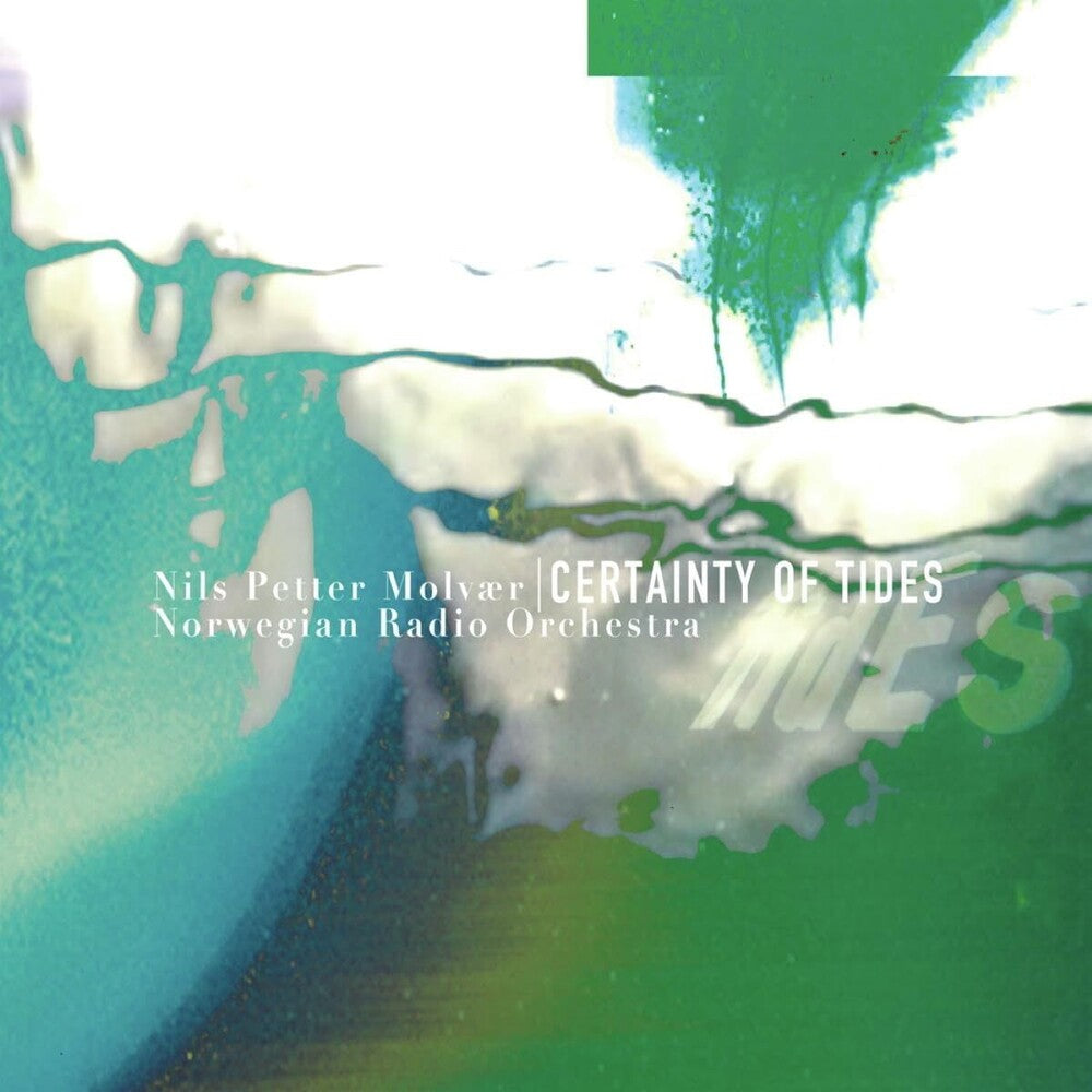 the album cover for Nils Molvaer Petter & Norwegian Radio Orchestra - Certainty Of Tides